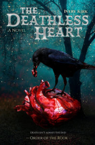 The Deathless Heart - Ivery Kirk